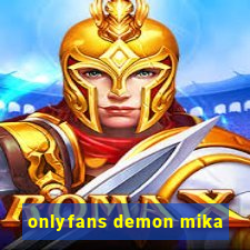 onlyfans demon mika